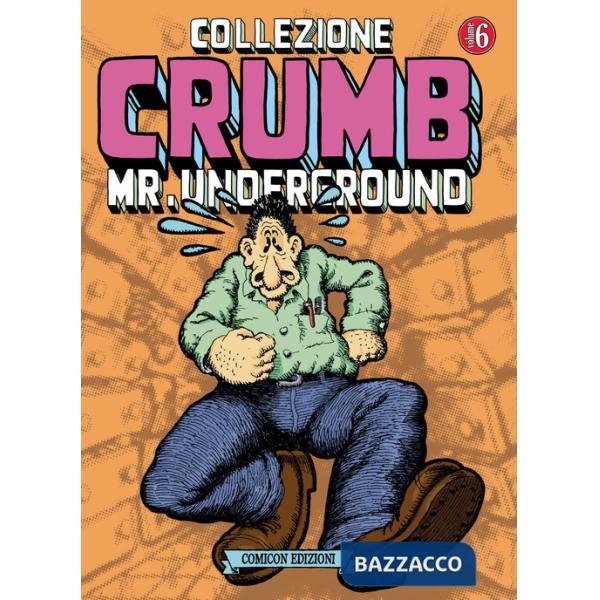 Collezione Crumb. Vol. 6: Mr. Underground