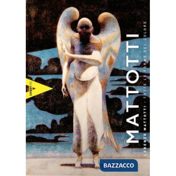 Lorenzo Mattotti. Tutte le forme del colore