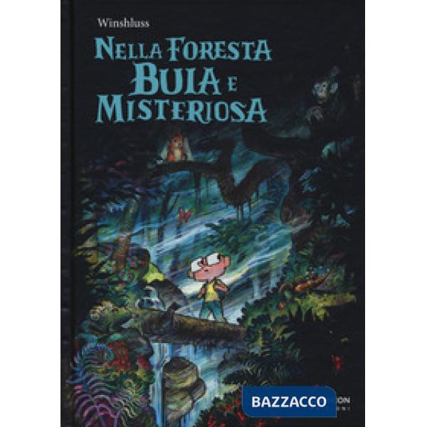 Nella foresta buia e misteriosa