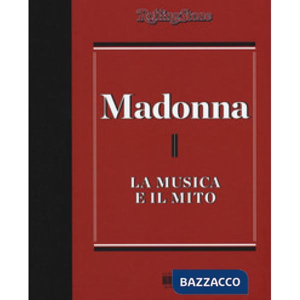 Madonna. La musica il mito