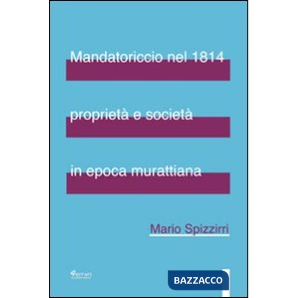 Mandatoriccio nel 1814 proprietà e società in epoca murattiana