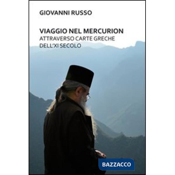 Viaggio nel Mercurion attraverso carte greche dell'XI secolo