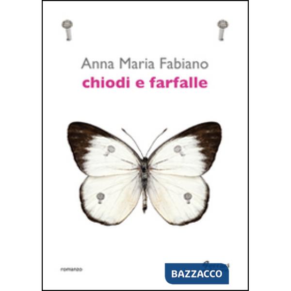 Chiodi e farfalle