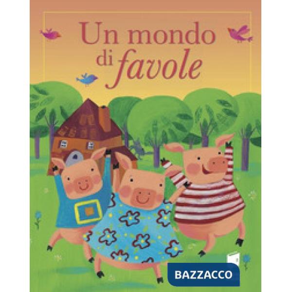 Mondo di favole. Ediz. illustrata (Un)