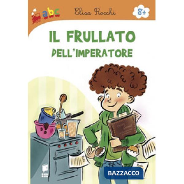 Frullato dell'imperatore. Ediz. illustrata (Il)