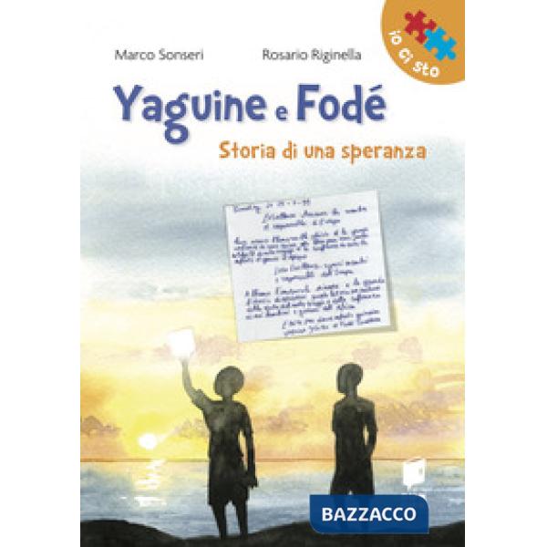 Yaguine e Fodé. Storia di una speranza. Ediz. illustrata