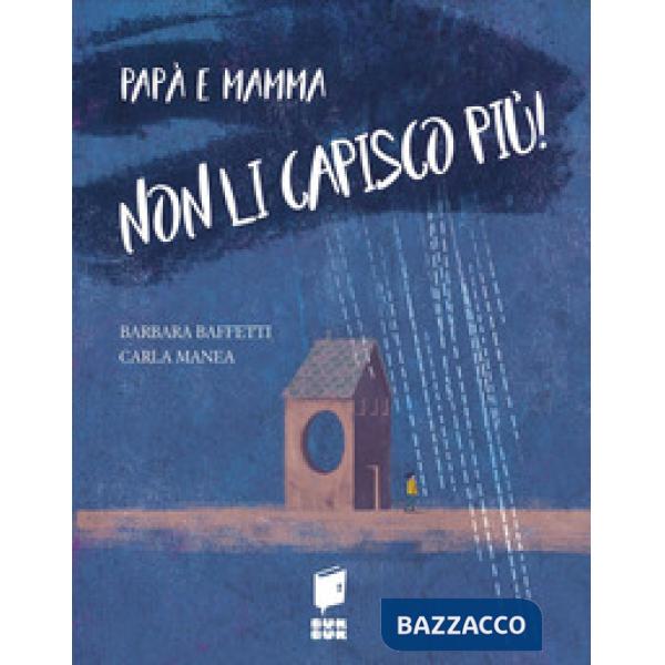 Papà e mamma non li capisco più!