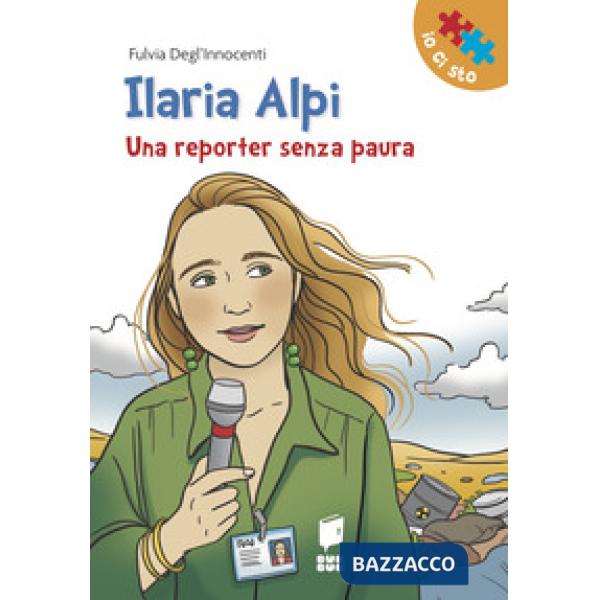 Ilaria Alpi. Una reporter senza paura