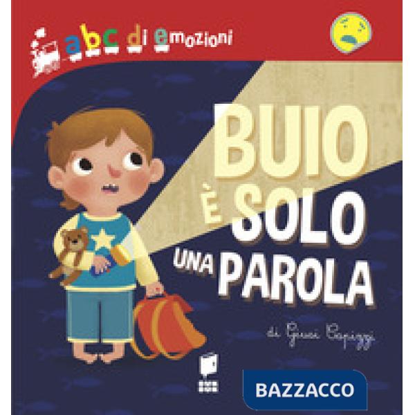 Buio è solo una parola. Ediz. a colori