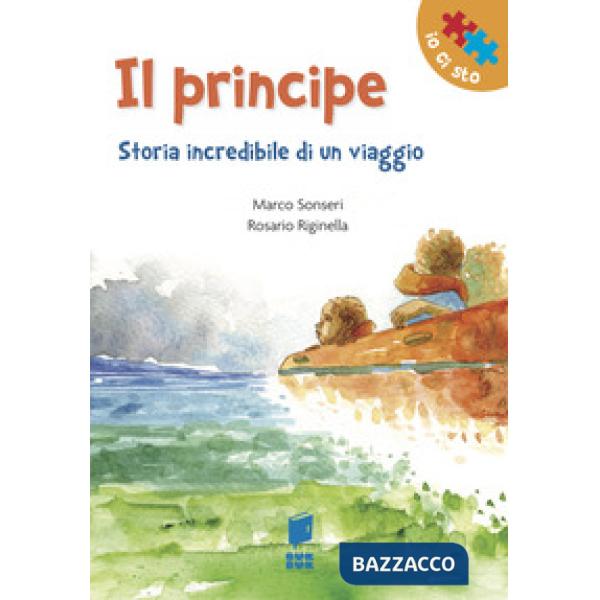 Principe. Storia incredibile di un viaggio. Ediz. illustrata (Il)