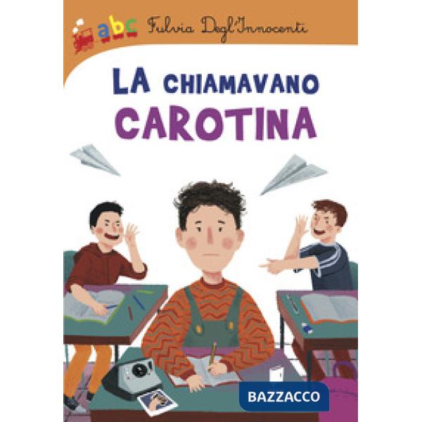 Chiamavano carotina. Ediz. a colori (La)