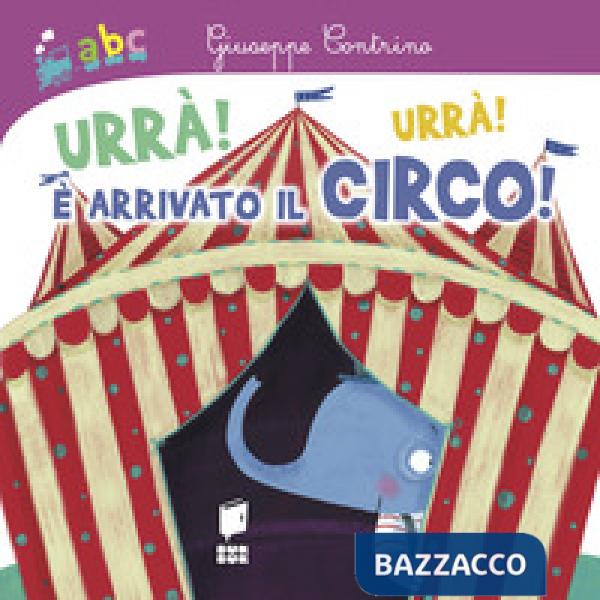 Urrà! Urrà! È arrivato il circo!