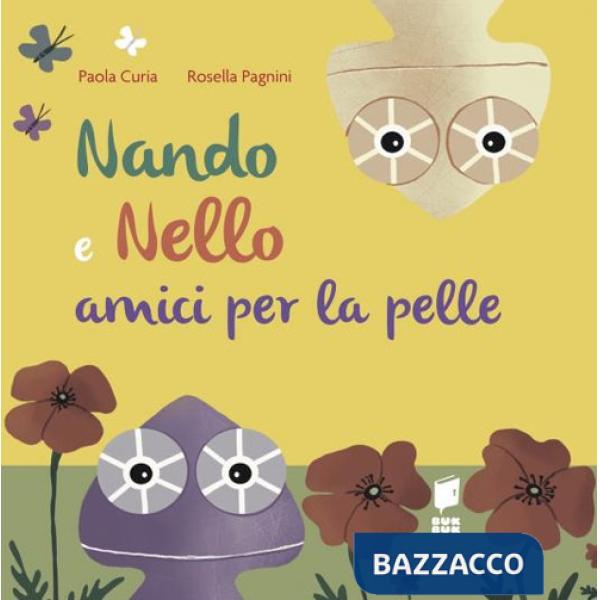 Nando e Nello. Amici per la pelle. Ediz. illustrata