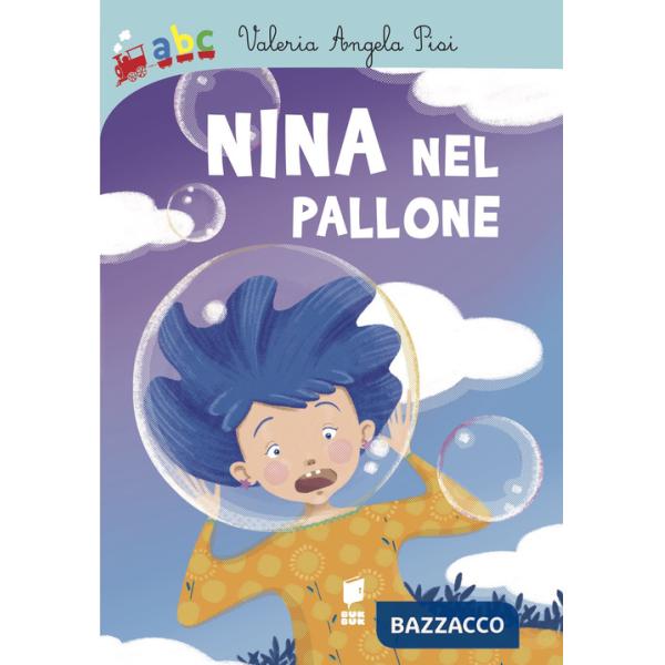 Nina nel pallone. Ediz. illustrata