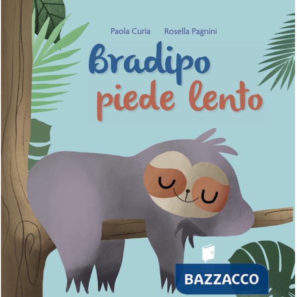 Bradipo piede lento. Ediz. a colori