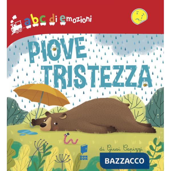 Piove tristezza. Ediz. illustrata