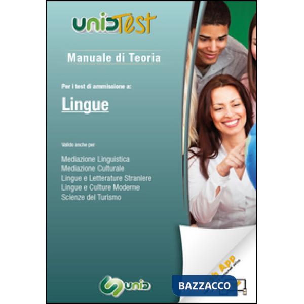 Manuale di teoria. Per i test di ammissione a: Lingue.  Valido anche per: mediaz