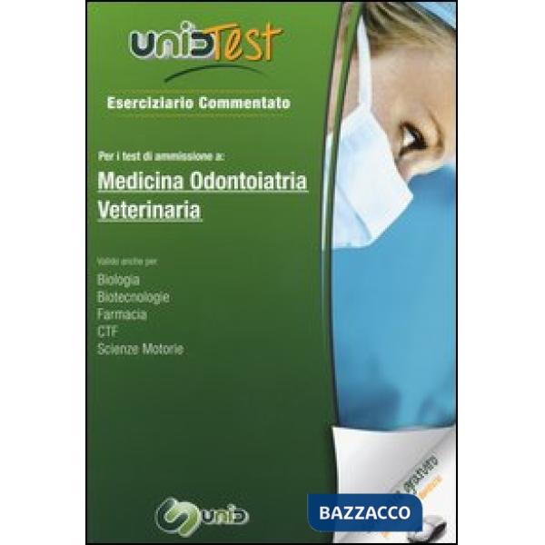 UnidTest 1. Eserciziario commentato per i test di ammissione a medicina, odontoi