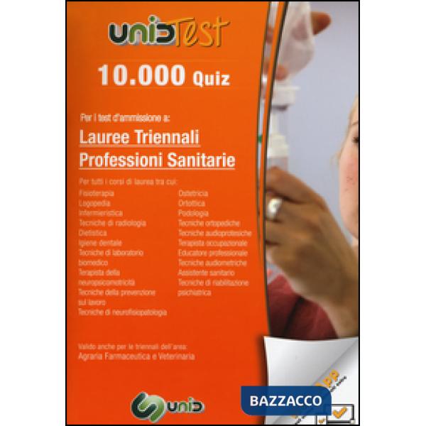10.000 quiz per i test d'ammissione a lauree triennali professioni sanitarie. Co
