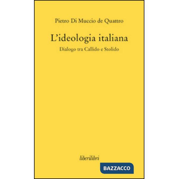 Ideologia italiana. Dialogo tra Callido e Stolido (L')