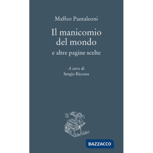 Manicomio del mondo e altre pagine scelte (Il)