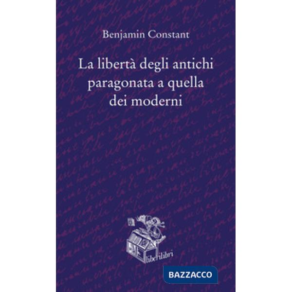 Libertà degli antichi paragonata a quella dei moderni (La)