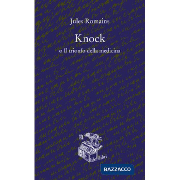 Knock o il trionfo della medicina