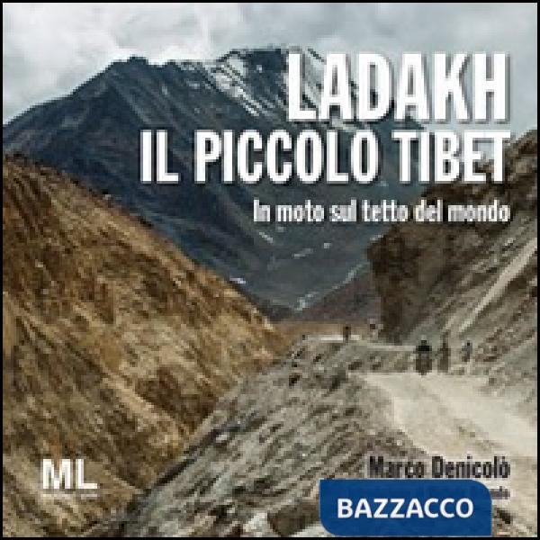 Ladakh il piccolo Tibet. In moto sul tetto del mondo