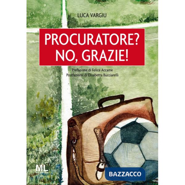 Procuratore? No, grazie!
