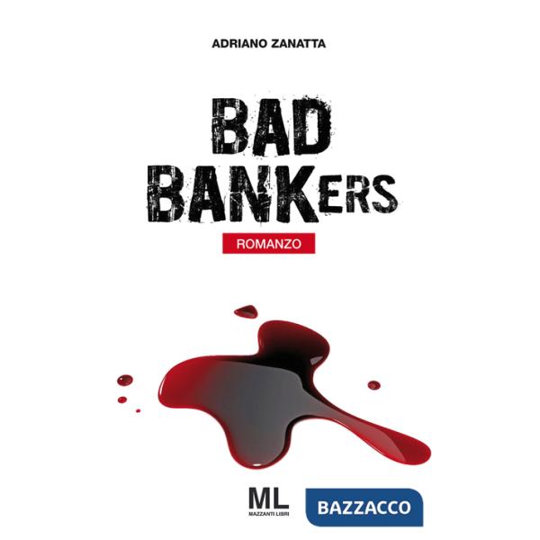 Bad bankers. Ediz. italiana