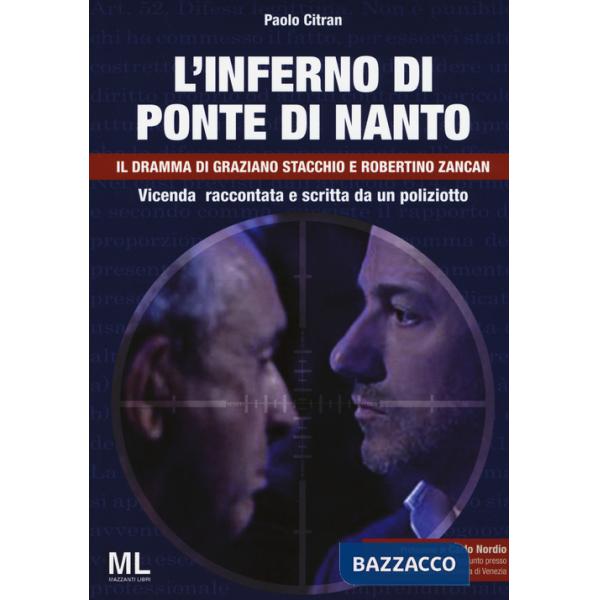 Inferno di ponte di Nanto. Il dramma di Graziano Stacchio e Robertino Zancan (L')