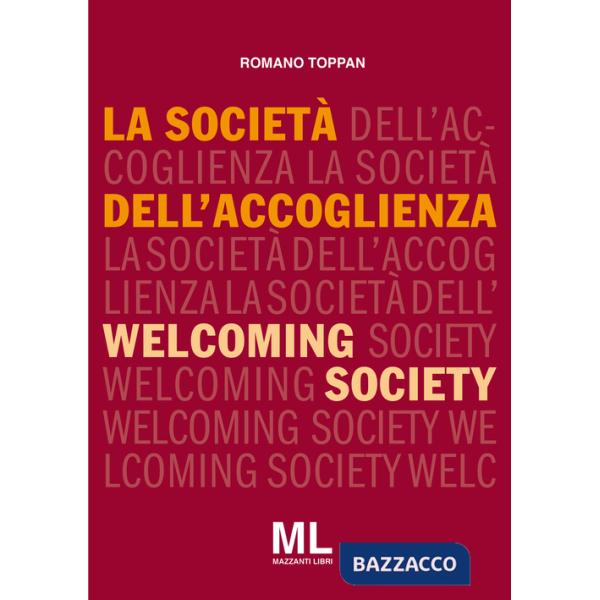 Società dell'accoglienza-Welcoming society. Ediz. bilingue (La)