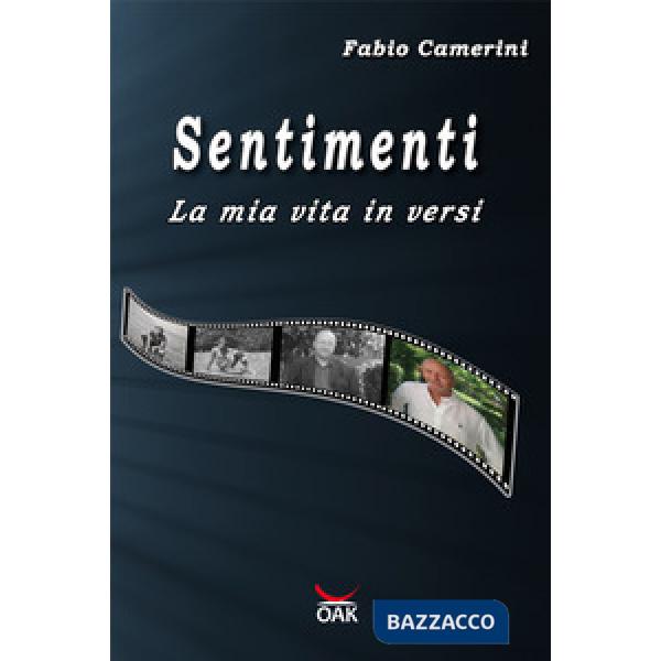 Sentimenti. La mia vita in versi