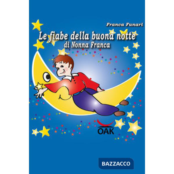 Fiabe della buona notte di nonna Franca. Ediz. a caratteri grandi (Le)