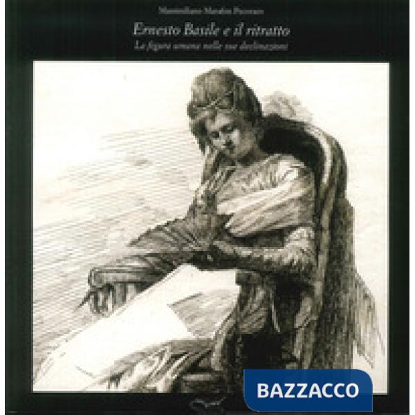 Ernesto Basile e il ritratto. La figura umana nelle sue declinazione. Ediz. illustrata. Con DVD