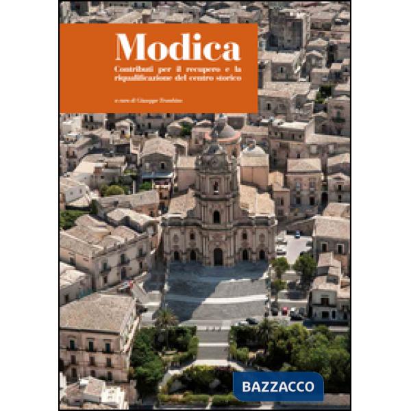 Modica. Contributi per il recupero e la riqualificazione del centro storico