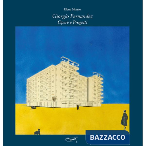 Giorgio Fernandez. Opere e progetti. Ediz. illustrata