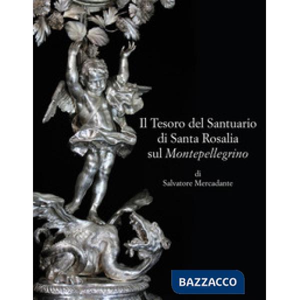 Tesoro del Santuario di Santa Rosalia sul Montepellegrino (Il)