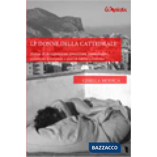 Donne della cattedrale. Storia di occupazioni rimozioni immersioni. Senzatetto, femministe e spazi di libertà a Palermo. Ediz. b
