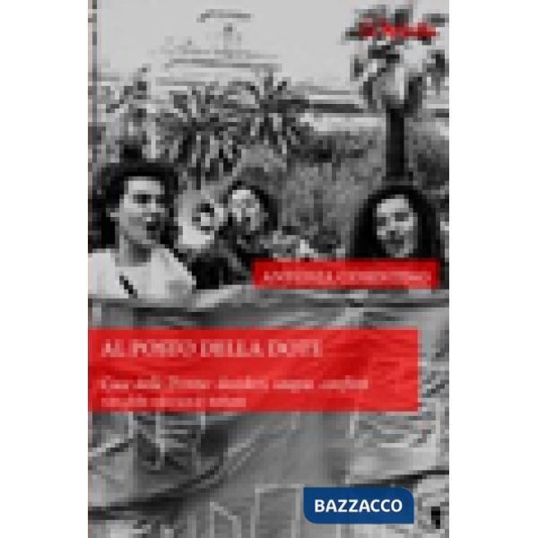 Al posto della dote. Case delle donne. Desideri, utopie, conflitti. Voci delle esperienze italiane
