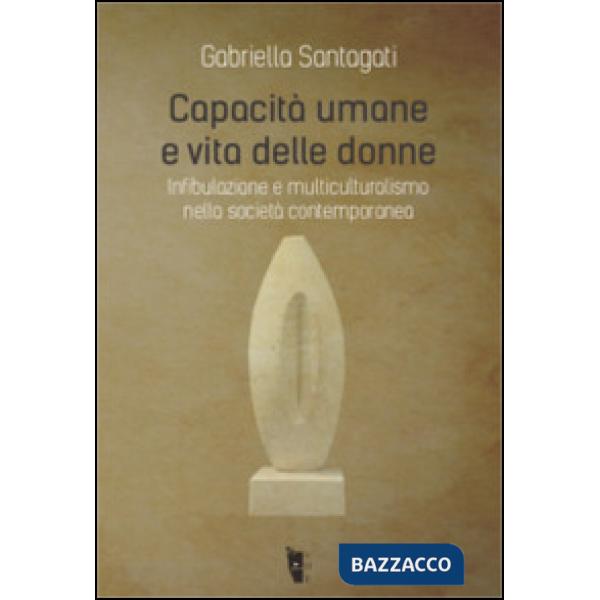 Capacità umane e vita delle donne. Infibulazione e multiculturalismo nella società contemporanea