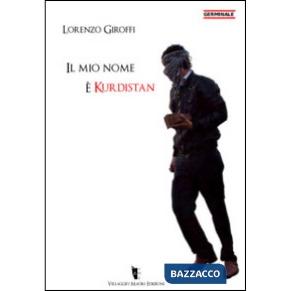 Mio nome è Kurdistan (Il)