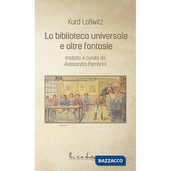 Biblioteca universale e altre fantasie (La)