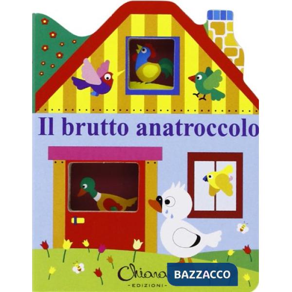 Brutto anatroccolo. Casetta con finestre. Ediz. illustrata (Il)