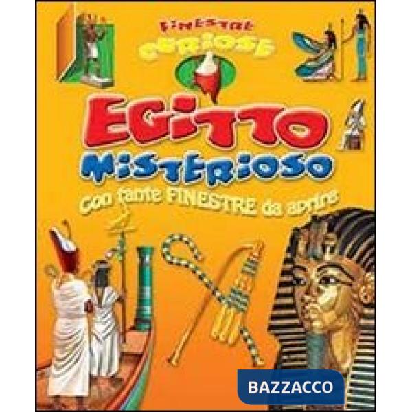 Egitto misterioso. Finestre curiose. Ediz. illustrata