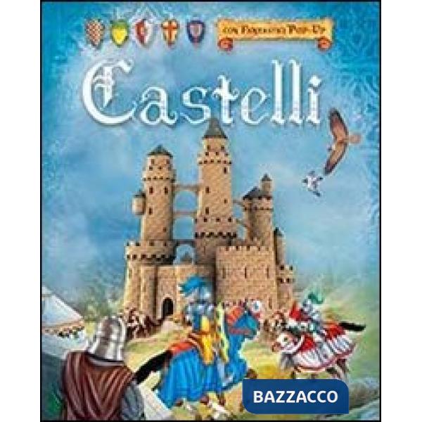 Castelli. Libro pop-up. Ediz. illustrata