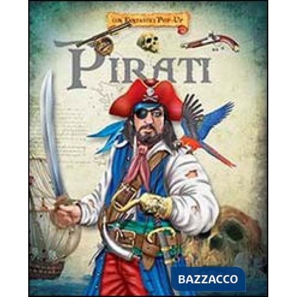 Pirati. Libro pop-up. Ediz. illustrata