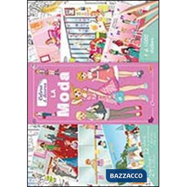 Moda. Colora & decora. Ediz. illustrata (La)