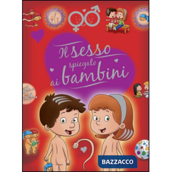 Sesso spiegato ai bambini (Il)