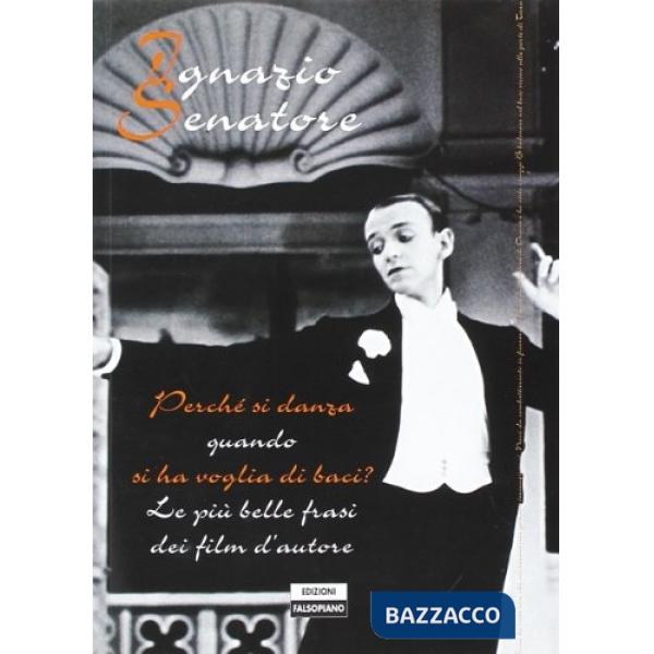 Perché si danza quando si ha voglia di baci? Le più belle frasi dei film d'autore